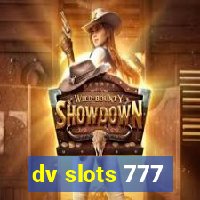 dv slots 777